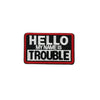 Trouble Maker Embroidered Morale Patch