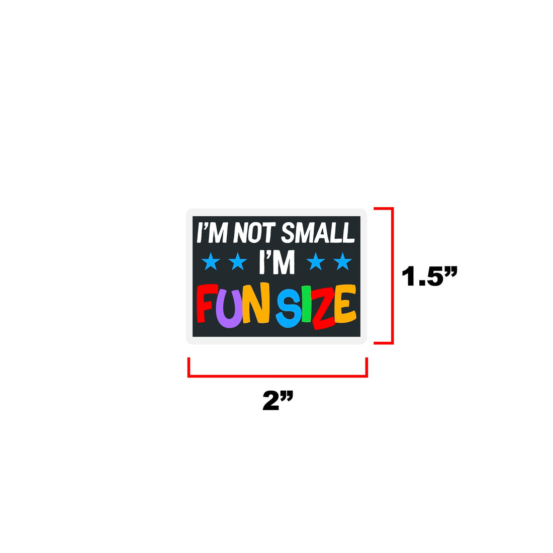 I'm not Small I'm Fun Size Morale Patch