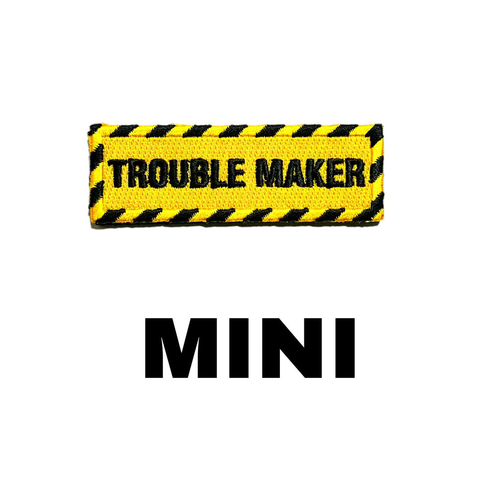 Mini Trouble Maker Embroidered Morale Patch