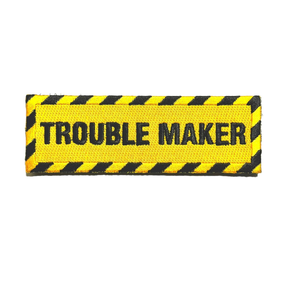 Trouble Maker Embroidered Morale Patch