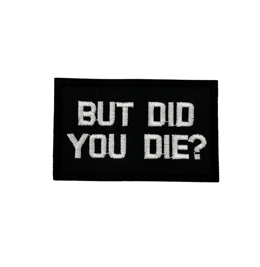 BUT DID YOU DIE? Square Morale Patch